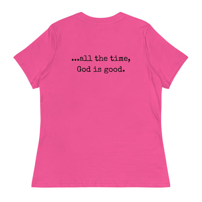 God is good Relaxed T-Shirt