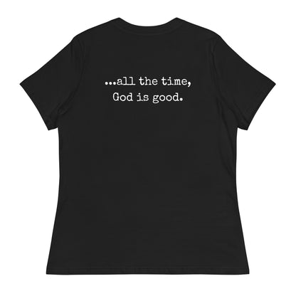 God is good Women's Relaxed T-Shirt