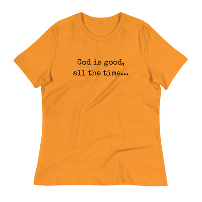 God is good Relaxed T-Shirt