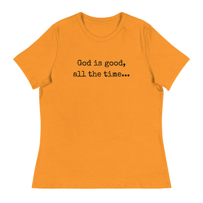 God is good Relaxed T-Shirt