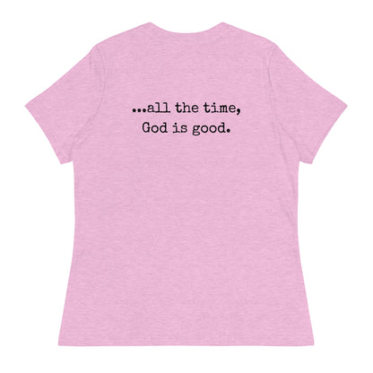 God is good Relaxed T-Shirt