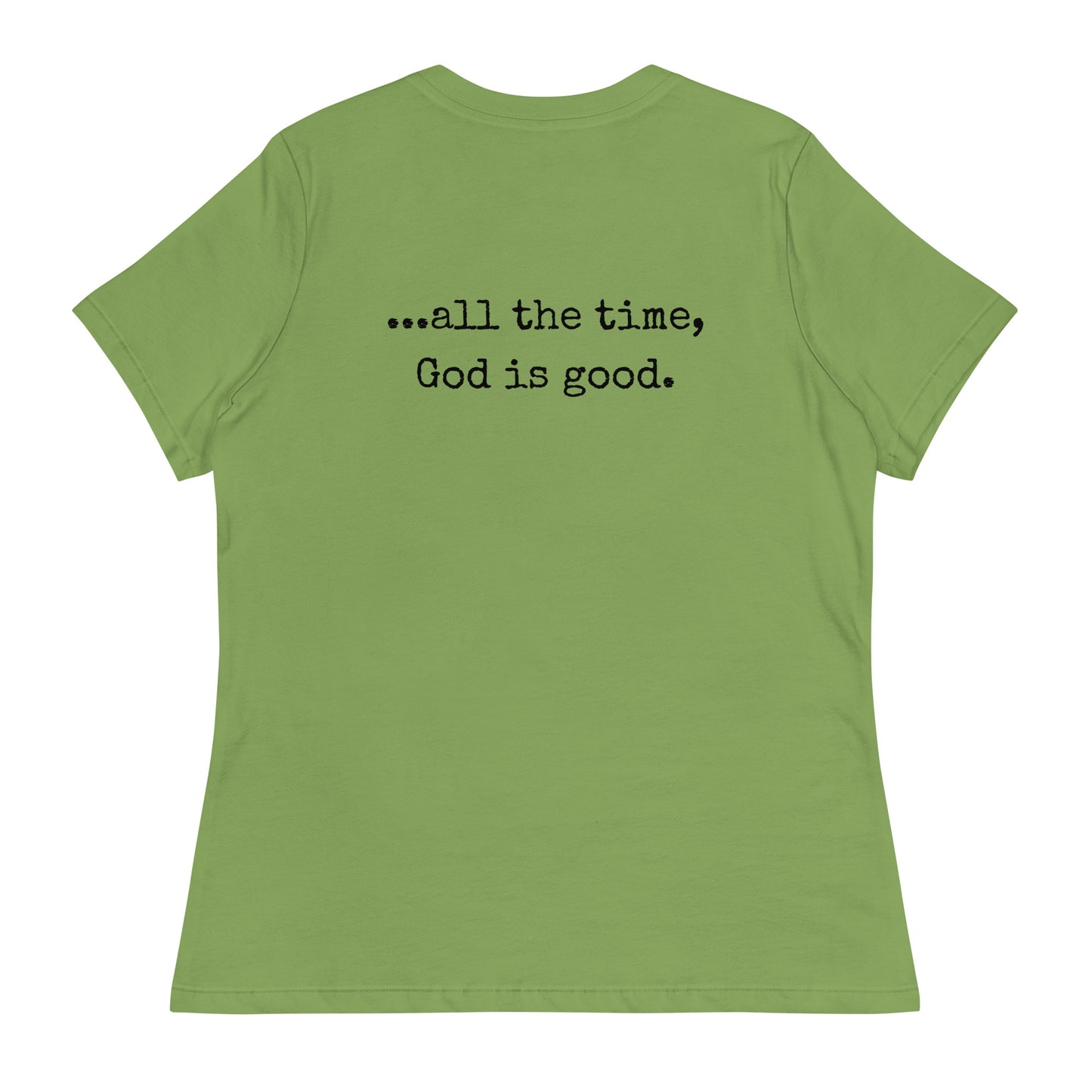 God is good Relaxed T-Shirt