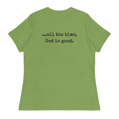 God is good Relaxed T-Shirt