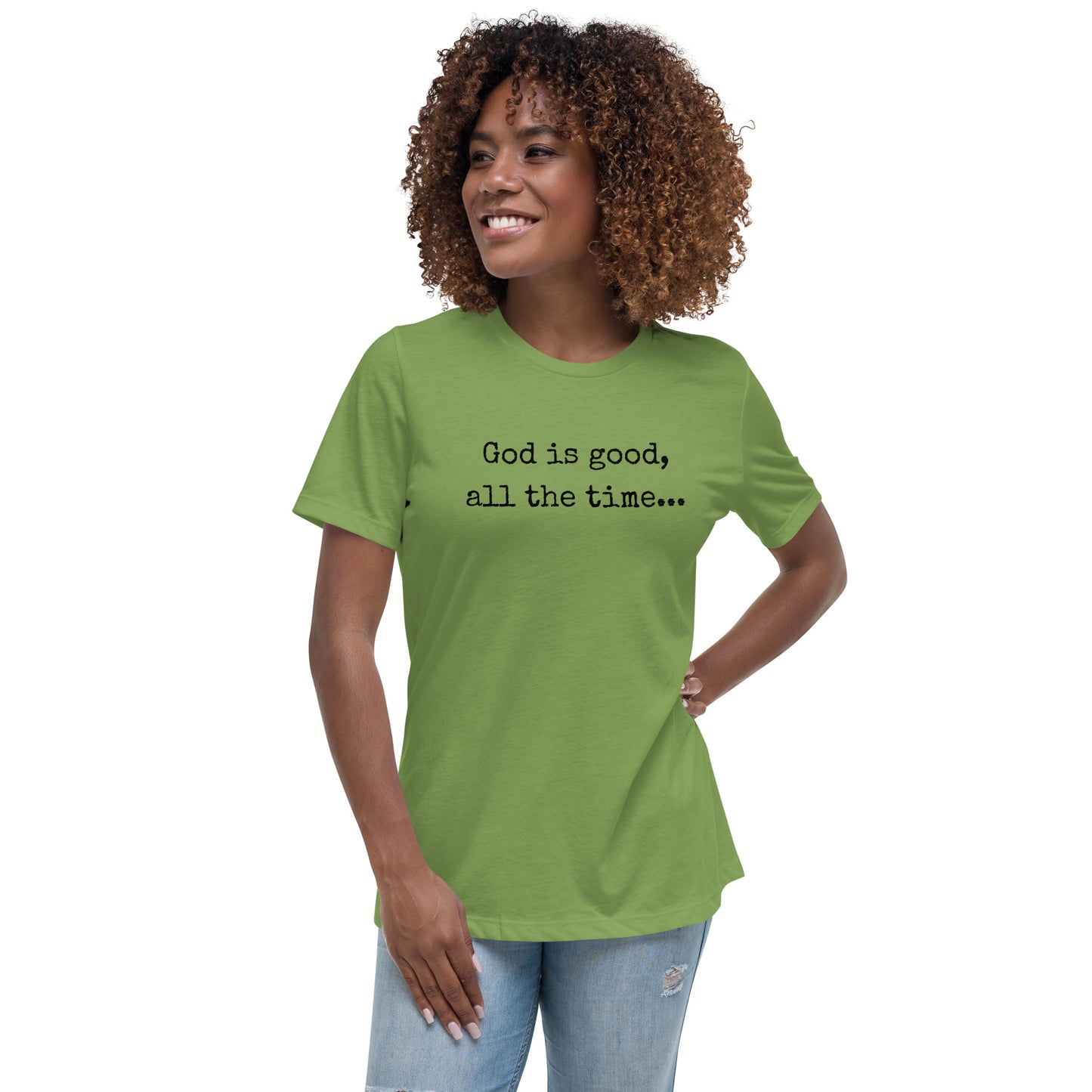 God is good Relaxed T-Shirt