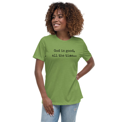 God is good Relaxed T-Shirt