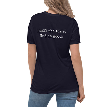 God is good Women's Relaxed T-Shirt